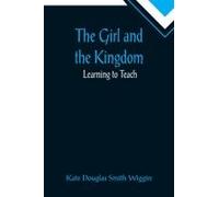 The Girl And The Kingdom; Learning To Teach