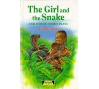 The Girl And The Snake" And Other Short Plays
