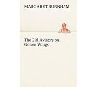 The Girl Aviators On Golden Wings