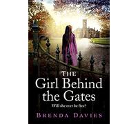 The Girl Behind the Gates: The gripping, heartbreaking historical bestseller based on a true story