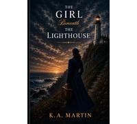 The Girl Beneath the Lighthouse