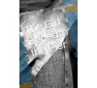 The Girl Beneath the Pier