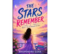 The Girl Beneath the Stars: THE STARS REMEMBER