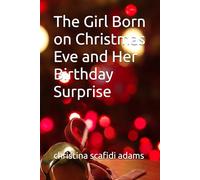 The Girl Born on Christmas Eve and Her Birthday Surprise