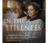 The Girl Choristers & Lower Voices of Merton College Oxford - in The Stillness: A Merton Christmas [Import]