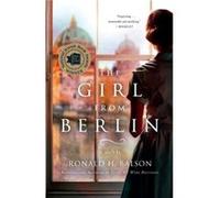 The Girl from Berlin by Ronald H. Balson Unknown (Auteur)