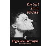 The Girl from Farris's: Annotated Version with Foreword by Mercedes Lackey