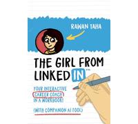 The Girl from LinkedIn™: Your Interactive Career Coach in a Workbook! (With Companion AI Tool)