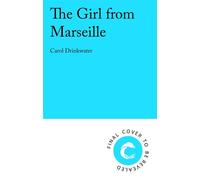 The Girl from Marseille The BRAND-NEW utterly compelling, heartbreaking WW2 historical romance based on true events, perfect for 2027! - Carol Drinkwater - Corvus - ebook (ePub) - Livre