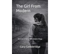 The Girl From Modern: Book One of The Girl From Modern Trilogy