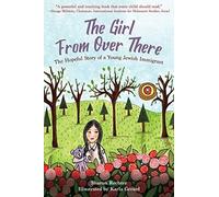 The Girl From Over There: The Hopeful Story Of A Young Jewish Immigrant