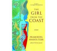 The Girl from the Coast Pramoedya Ananta Toer (Auteur)