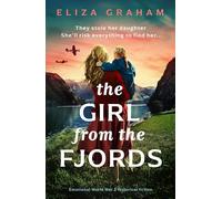 The Girl from the Fjords: Emotional World War 2 historical fiction
