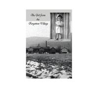 The Girl From The Forgotten Village