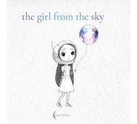 The Girl from the Sky: An Illustrated Coloring Book of Emotions, Belonging and the Magic Within