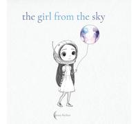 The Girl from The Sky: An Illustrated Coloring Book of Emotions, Belonging and the Magic Within