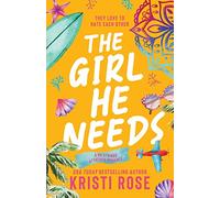 The Girl He Needs: An Enemies to Lovers Romantic Comedy