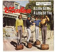 The Girl I Knew Somewhere / A Little Bit Me, A Little Bit You [Vinyl Single 7'']