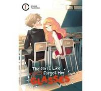 The Girl I Like Forgot Her Glasses 01 by Koume Fujichika Koume Fujichika (Auteur)