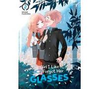The Girl I Like Forgot Her Glasses 02 by Koume Fujichika Koume Fujichika (Auteur)