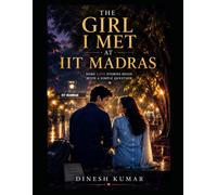The Girl I Met at IIT Chennai: Some Love Stories Begin with a Simple Question