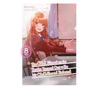 The Girl I Saved on the Train Turned Out to Be My Childhood Friend, Vol. 8 (light novel)