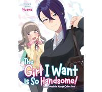 The Girl I Want is So Handsome! - The Complete Manga Collection