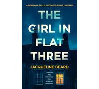 The Girl in Flat Three: A Gripping Psychological Crime Thriller With a Twist You Won’t See Coming