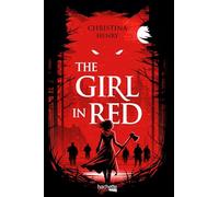 The Girl in Red: Frissonnez avec cette réécriture sombre et violente du Petit Chaperon rouge.