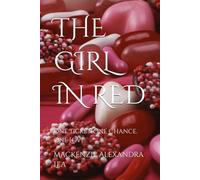 THE GIRL IN RED: One Ticket. One Chance. One Love.