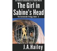 The Girl In Sabine's Head, The Screenside Trilogy, Book - 3