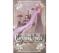 The Girl In The Clockwork Tower