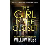 THE GIRL IN THE CLOSET (Eva Rae Thomas FBI Mystery Book 18)