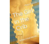The Girl in the Crib: Before I Had Words