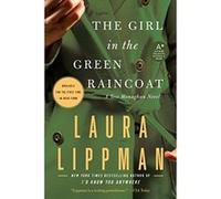 Laura Lippman – The Girl in the Green Raincoat – A Tess Monaghan Novel – Poche