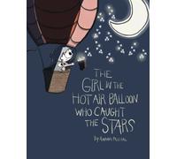 The Girl In The Hot Air Balloon Who Caught The Stars