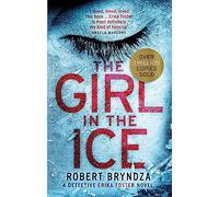 The Girl in the Ice: A gripping serial killer thriller