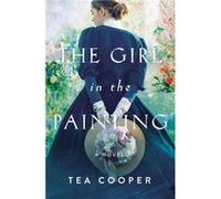 The Girl in the Painting by Cooper Tea Cooper Cooper Tea Cooper (Auteur)