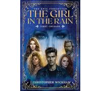 The Girl in the Rain: The First Crusade