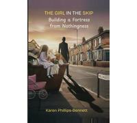 The Girl in the Skip: Building a Fortress from Nothingness