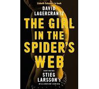 The Girl in the Spider's Web: Continuing Stieg Larsson's Millennium Series