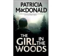 The Girl in The Woods by Patricia MacDonald Patricia MacDonald (Auteur)