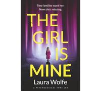 THE GIRL IS MINE: A Psychological Thriller
