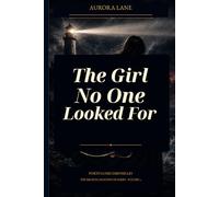 The Girl No One Looked For: Porto Lume Chronicles The Broken Lighthouse Series Volume 3