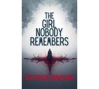 The Girl Nobody Remembers