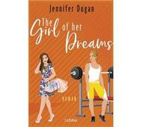 The Girl of her Dreams. Roman | Jennifer Dugan Jennifer Dugan (Auteur)