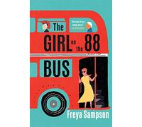The Girl on the 88 Bus: The most heart-warming novel of 2022, perfect for fans of Libby Page