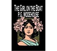 The Girl on the Boat Wodehouse, P. G. (Auteur)