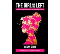 The Girl on the Left: A Heart-Centered Anthology of Empowering Stories
