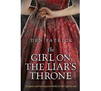 The Girl On The Liar's Throne